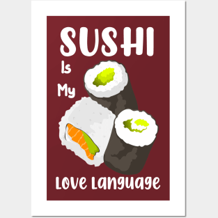 Sushi is my love language Posters and Art